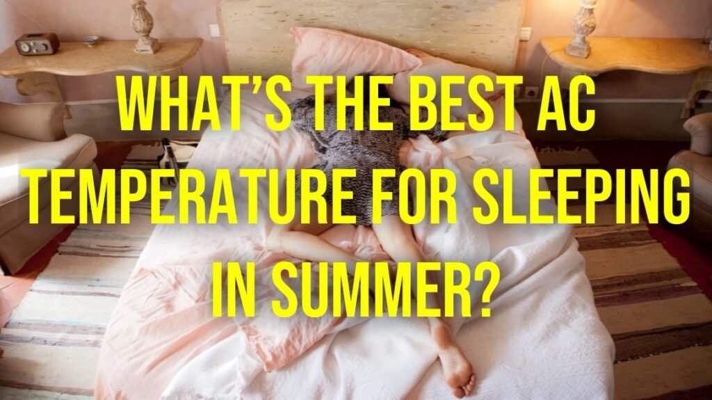 What’s the Best AC Temperature for Sleeping in Summer?
