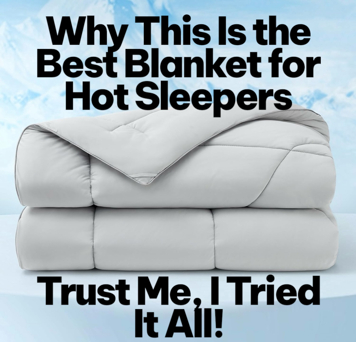 Why This Is the Best Blanket for Hot Sleepers (Trust Me, I Tried It All)