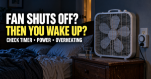 Wake Up When Your Fan Turns Off? Check These Causes
